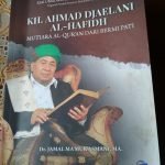 Profil KH. Ahmad Djaelani Sang Faqih Hamilul Qur’an