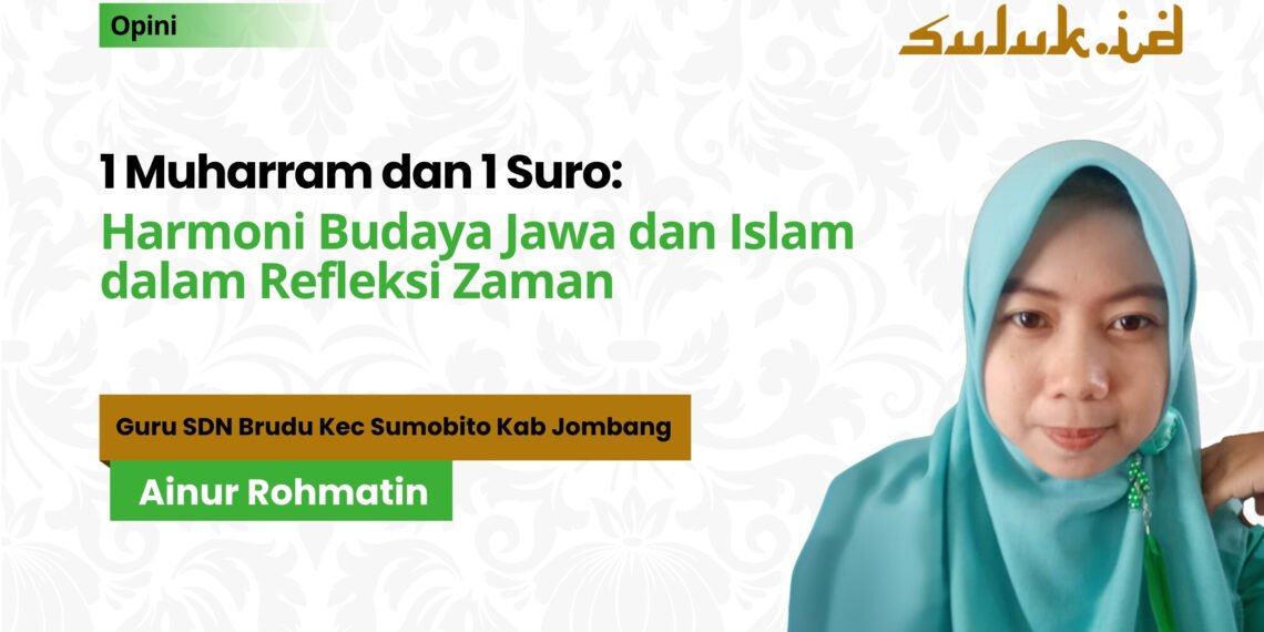 1 Muharram dan 1 Suro:  Harmoni Budaya Jawa dan Islam dalam Refleksi Zaman