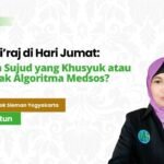 Isra Mi’raj di Hari Jumat: Antara Sujud yang Khusyuk atau Terjebak Algoritma Medsos?